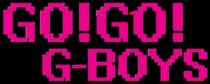 Go! Go! G-Boys