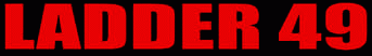 Ladder 49