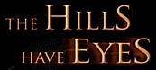 The Hills Have Eyes